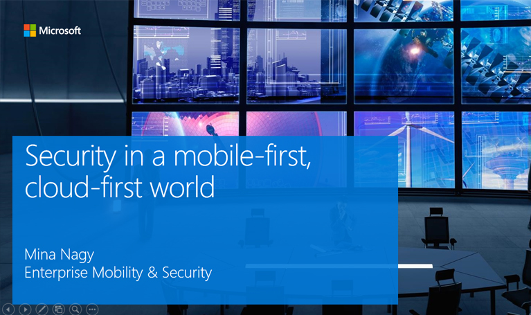 Cyber Security in a Cloud-First, Mobile-First World