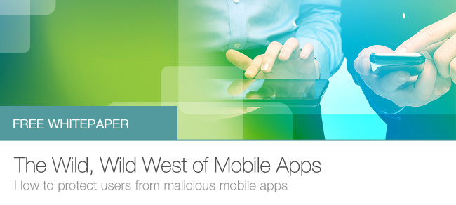 Webroot - FREE White Paper: The Wild, Wild West of Mobile Apps