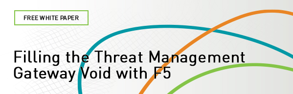 Filling the Threat Management Gateway Void with F5