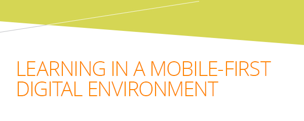Solution Overview | Learning in a mobile-first digital environment