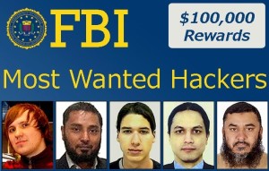 FBI offering 100000 reward for information on Most Wanted Hackers